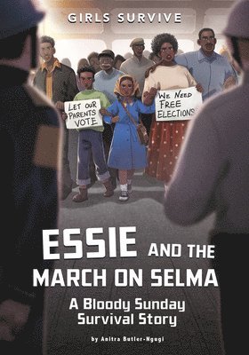 Essie and the March on Selma: A Bloody Sunday Survival Story 1