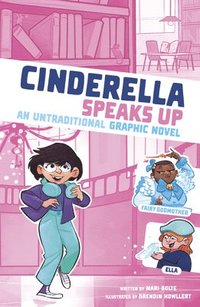 bokomslag Cinderella Speaks Up: An Untraditional Graphic Novel