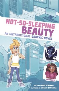bokomslag Not-So-Sleeping Beauty: An Untraditional Graphic Novel