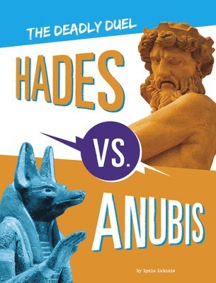 bokomslag Hades vs. Anubis: The Deadly Duel