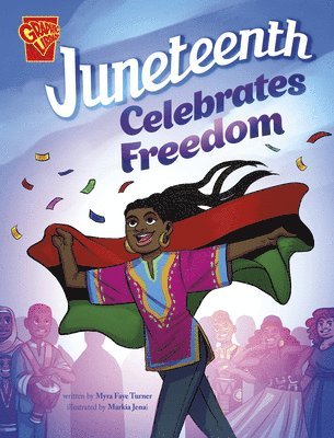 Myra Faye Turner - Juneteenth Celebrates Freedom, Inbunden