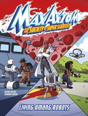 Ailynn Collins - Living Among Robots: A Max Axiom Super Scientist Adventure, Inbunden