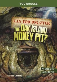 bokomslag Can You Uncover the Oak Island Money Pit?: An Interactive Treasure Adventure