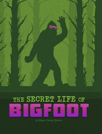 bokomslag The Secret Life of Bigfoot
