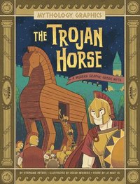 bokomslag The Trojan Horse: A Modern Graphic Greek Myth