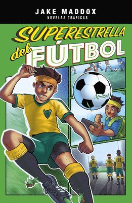 Jake Maddox - Superestrella del Fútbol (Soccer Superstar), Inbunden