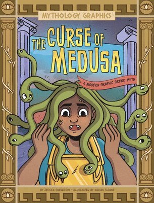 The Curse of Medusa: A Modern Graphic Greek Myth 1