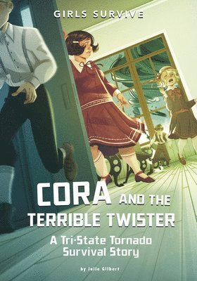 Cora and the Terrible Twister: A Tri-State Tornado Survival Story 1