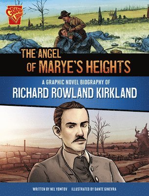 bokomslag The Angel of Marye's Heights: A Graphic Novel Biography of Richard Rowland Kirkland