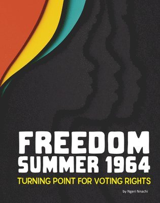 bokomslag Freedom Summer 1964: Turning Point for Voting Rights