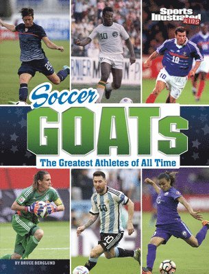 Bruce Berglund - Soccer Goats: The Greatest Athletes of All Time, Inbunden