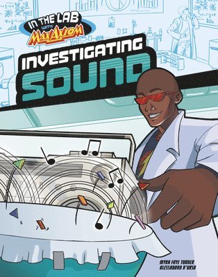 Investigating Sound in Max Axiom's Lab 1