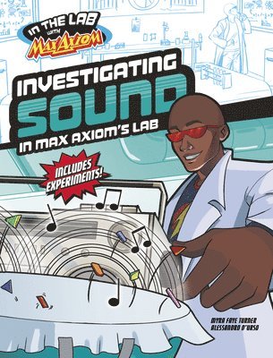 bokomslag Investigating Sound in Max Axiom's Lab