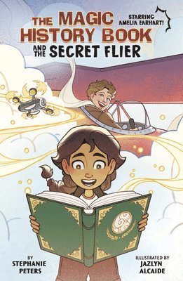 bokomslag The Magic History Book and the Secret Flier: Starring Amelia Earhart!