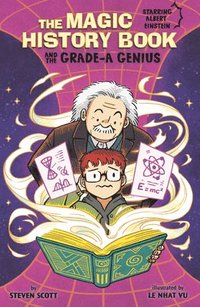 bokomslag The Magic History Book and the Grade-A Genius: Starring Einstein!