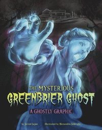 bokomslag The Mysterious Greenbrier Ghost: A Ghostly Graphic