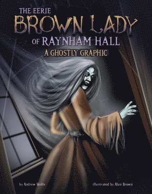 bokomslag The Eerie Brown Lady of Raynham Hall