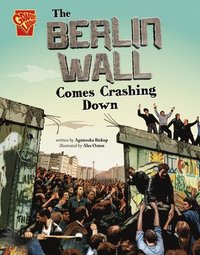 bokomslag The Berlin Wall Comes Crashing Down