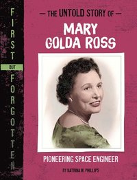 bokomslag The Untold Story of Mary Golda Ross: Pioneering Space Engineer