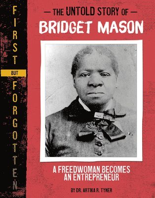 The Untold Story of Bridget Mason: A Freedwoman Becomes an Entrepreneur 1