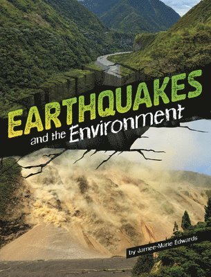 Earthquakes and the Environment 1