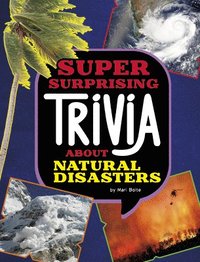 bokomslag Super Surprising Trivia about Natural Disasters