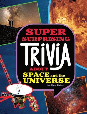 Super Surprising Trivia about Space and the Universe 1