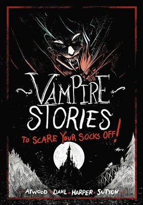 Michael Dahl, Megan Atwood - Vampire Stories to Scare Your Socks Off!, Inbunden