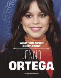 bokomslag What You Never Knew about Jenna Ortega