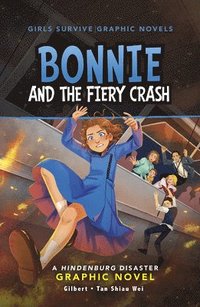 bokomslag Bonnie and the Fiery Crash: A Hindenburg Disaster Graphic Novel