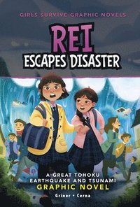 bokomslag Rei Escapes Disaster: A Great Tohoku Earthquake and Tsunami Graphic Novel