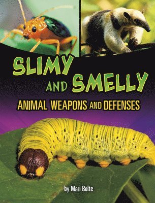 bokomslag Slimy and Smelly Animal Weapons and Defenses