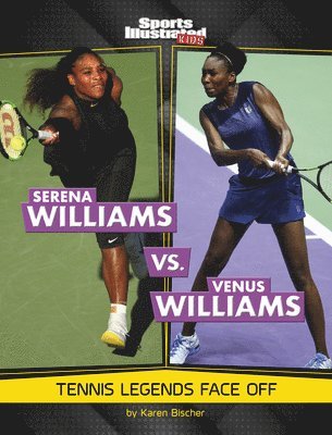 bokomslag Serena Williams vs. Venus Williams