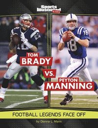 bokomslag Tom Brady vs. Peyton Manning
