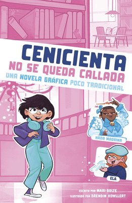 Cenicienta No Se Queda Callada: Una Novela Gráfica Poco Tradicional 1