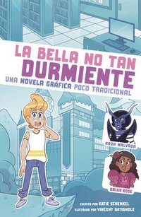 bokomslag La Bella No Tan Durmiente: Una Novela Gráfica Poco Tradicional