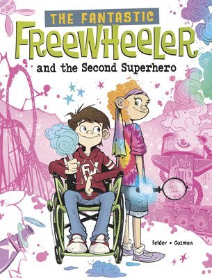 bokomslag The Fantastic Freewheeler and the Second Superhero