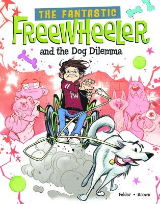 Molly Felder - The Fantastic Freewheeler and the Dog Dilemma: A Graphic Novel, Inbunden