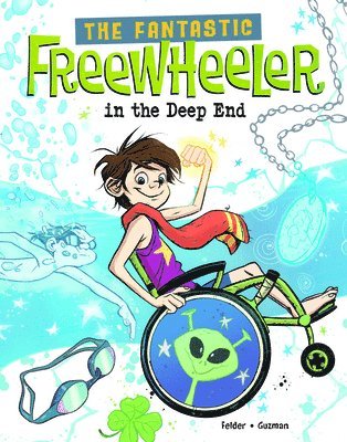 The Fantastic Freewheeler in the Deep End: A Graphic Novel 1