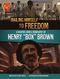 bokomslag Mailing Himself to Freedom: A Graphic Novel Biography of Henry Box Brown