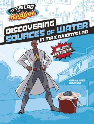 bokomslag Discovering Sources of Water in Max Axiom's Lab