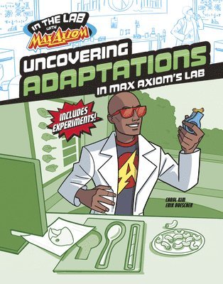 Uncovering Adaptations in Max Axiom's Lab 1