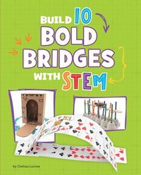 bokomslag Build 10 Bold Bridges with Stem