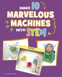 bokomslag Make 10 Marvelous Machines with Stem