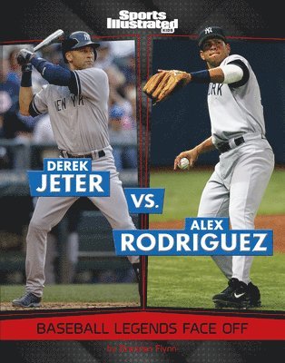 Derek Jeter vs. Alex Rodriguez: Baseball Legends Face Off 1