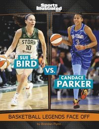 bokomslag Sue Bird vs. Candace Parker: Basketball Legends Face Off