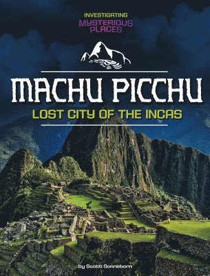 Machu Picchu, Lost City of the Incas 1