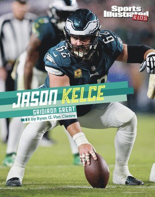 bokomslag Jason Kelce: Gridiron Great