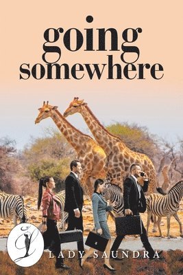 Lady Saundra - Going Somewhere, Häftad