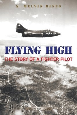S Melvin Rines, S. Melvin Rines - Flying High, Häftad